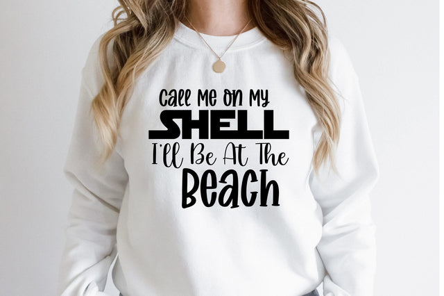 Call Me On My Shell I will Be At The Beach svg SVG orpitasn 