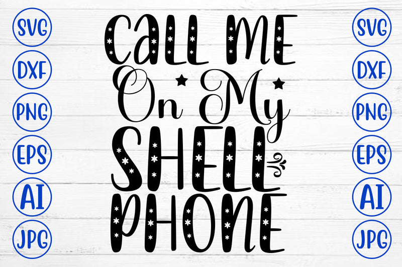 Call Me On My Shell Phone SVG Cut File SVG Syaman 