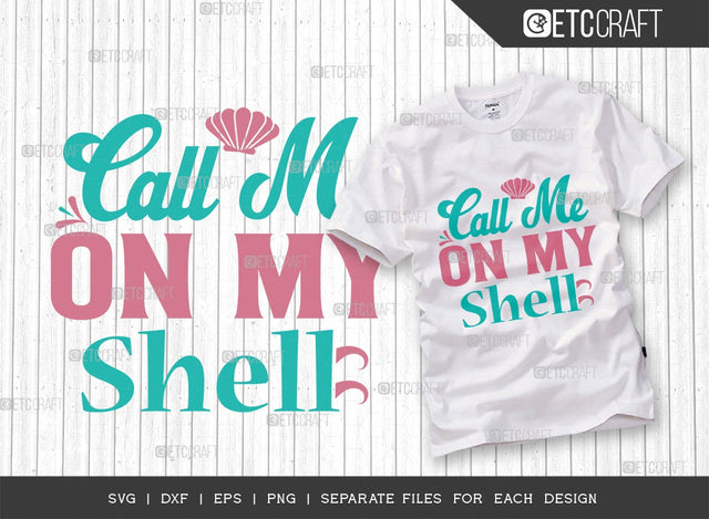 Call Me On My Shell SVG Cut File | Summer Svg | Seabeach Svg | Shell Svg | Beach Life Svg | Vacation Svg | Summer Quote Design SVG ETC Craft 