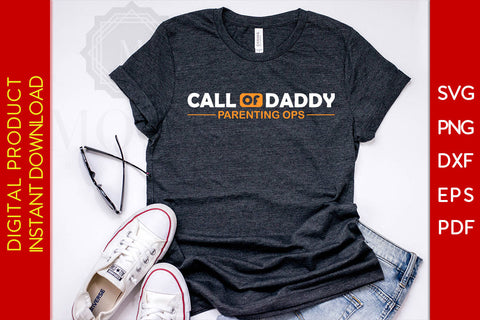 Call Of Daddy Parenting Ops SVG PNG PDF Cut File SVG Creativedesigntee 