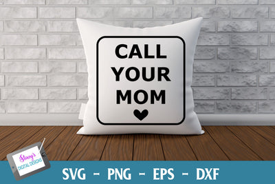Call Your Mom | College Dorm Pillow Design SVG Stacy's Digital Designs 