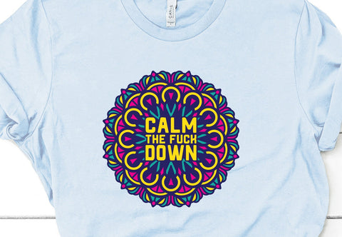Calm the Fuck Down Layered Mandala Adult SVG Design SVG Crafting After Dark 