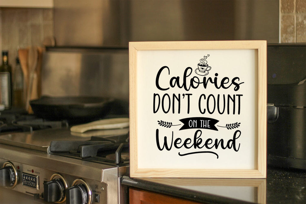 Calories Dont Count I Kitchen Sign SVG I Kitchen Decor SVG - So Fontsy