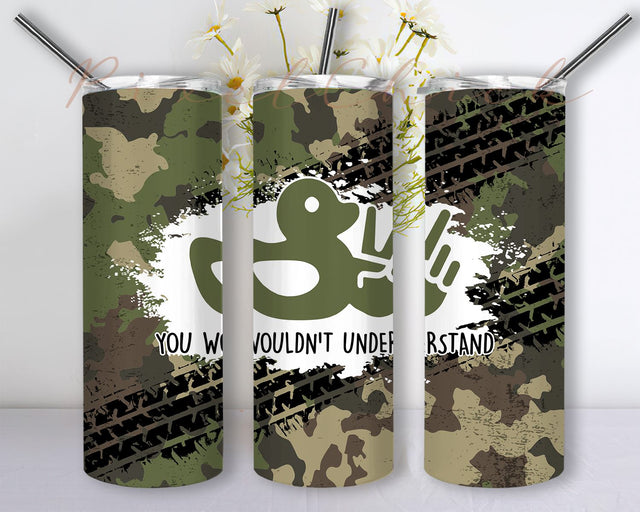 Camo Duck You Wouldn't Understand 20oz Skinny Tumbler Digital Design Sublimation PixelChick 