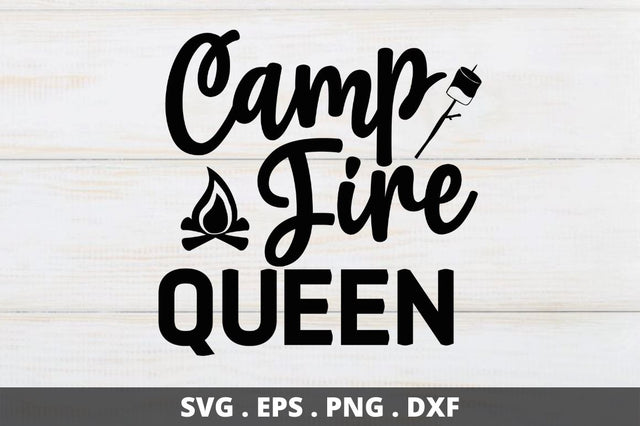 Camp fire queen SVG Designangry 