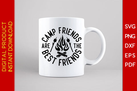 Camp Friends Are The Best Friends Camping SVG PNG PDF Cut File SVG Creativedesigntee 