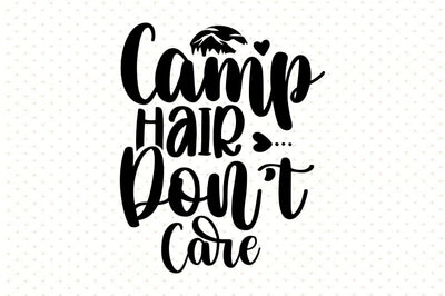 Camp Hair Donot Care SVG orpitasn 