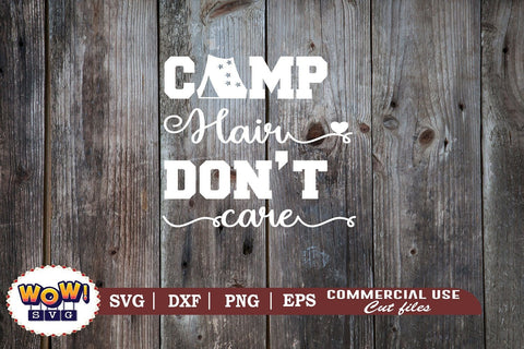 Camp hair don't care svg, Camping svg, RV svg, Dxf, Png SVG Wowsvgstudio 