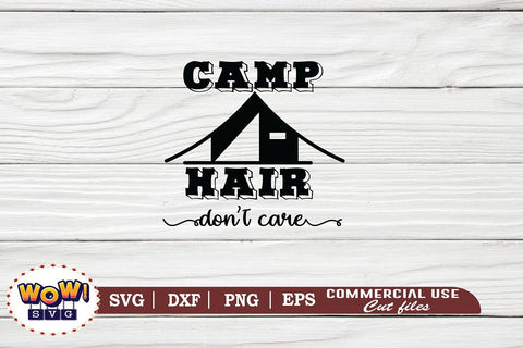 Camp hair don't care svg, Camping svg, RV svg, Dxf, Png SVG Wowsvgstudio 