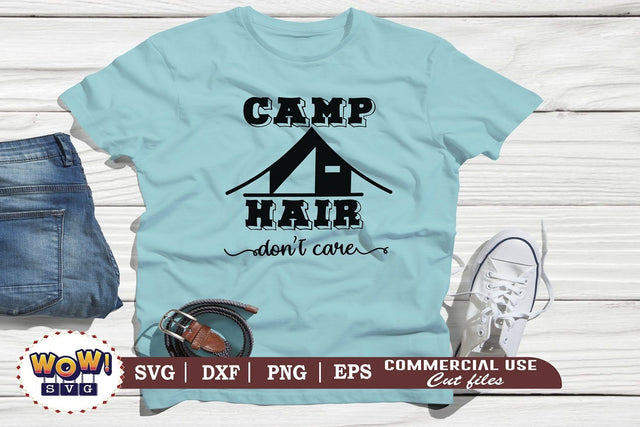 Camp hair don't care svg, Camping svg, RV svg, Dxf, Png SVG Wowsvgstudio 
