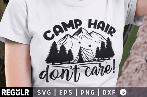 Camp hair don't care! SVG SVG Regulrcrative 