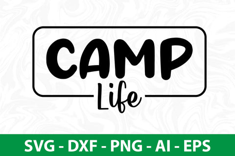 Camp Life svg SVG nirmal108roy 