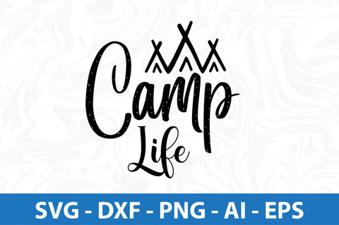 Camp Life svg SVG orpitasn 