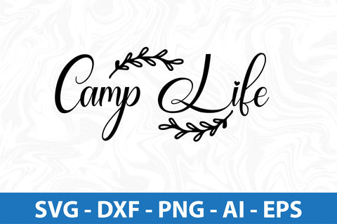 Camp Life svg SVG orpitasn 
