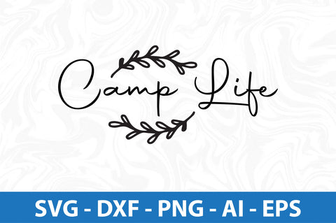 Camp Life svg SVG orpitasn 