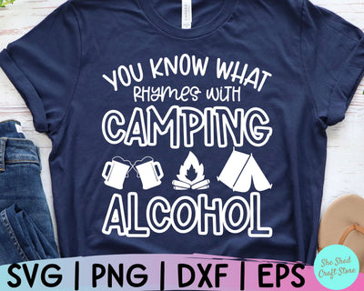Camp Life Svg, You Know What Rhymes With Camping Alcohol, Camping Svg, RV Svg, Campfire Svg SVG She Shed Craft Store 