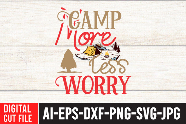 Camp More Less Worry SVG Cut File SVG BlackCatsMedia 