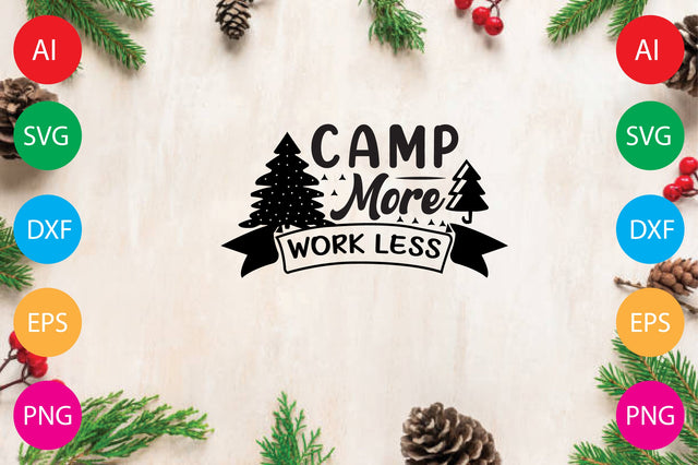 Camp More Work Less SVG CraftlabSvg29 