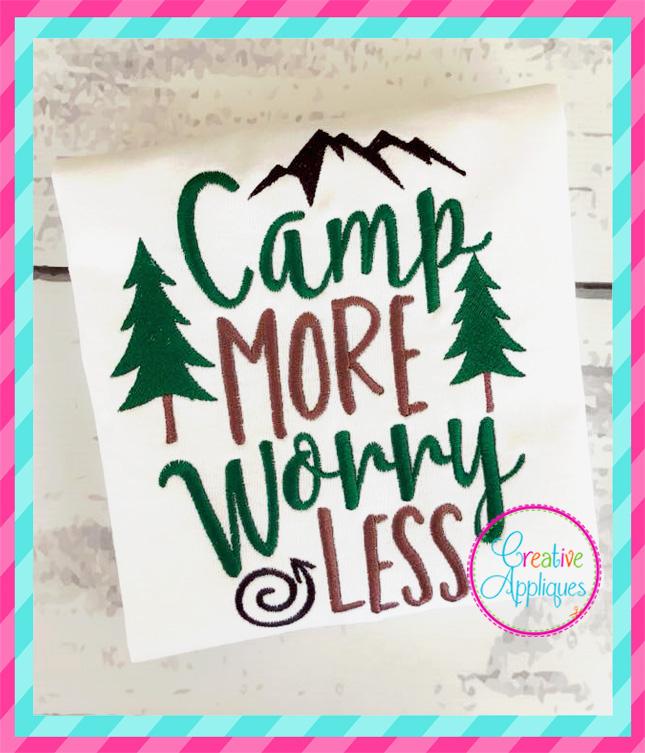 Camp More Worry Less Embroidery Embroidery/Applique Creative Appliques 