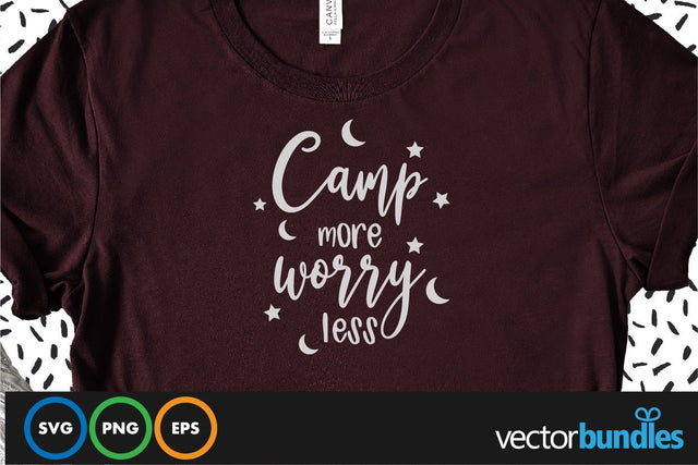 Camp more worry less quote svg SVG vectorbundles 