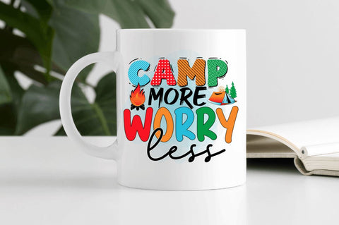 Camp more worry less Sublimation PNG Sublimation Regulrcrative 