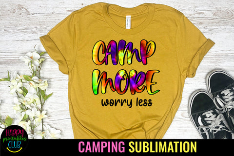 Camp More Worry Less Sublimation Sublimation Happy Printables Club 