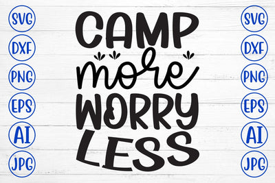 Camp More Worry Less SVG Cut File SVG Syaman 