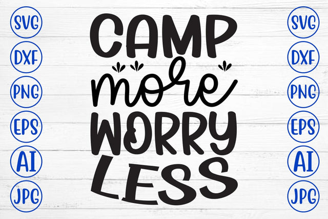Camp More Worry Less SVG Cut File SVG Syaman 