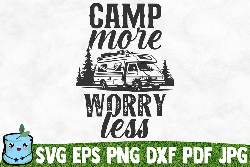 Camp More Worry Less SVG MintyMarshmallows 