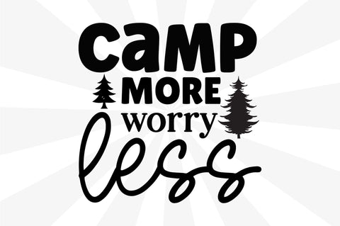 Camp more worry less SVG SVG Regulrcrative 