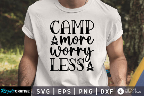 Camp more worry less SVG SVG Regulrcrative 