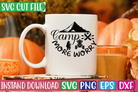 Camp More Worry SVG Cut File SVGs, Quotes and Sayings, Food & Drink, Holiday,On Sale, SVG Studio Innate 