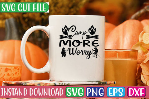 Camp More Worry SVG Cut File SVGs, Quotes and Sayings, Food & Drink, Holiday,On Sale, SVG Studio Innate 