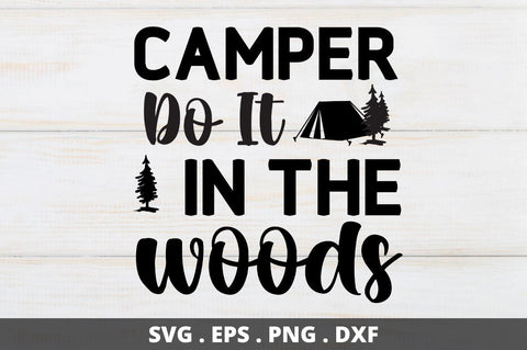 Camper do it in the woods SVG Designangry 