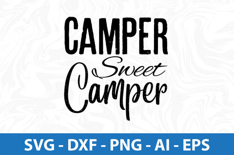 Camper Sweet Camper svg SVG orpitasn 