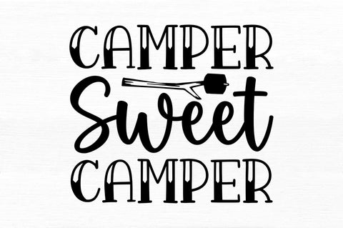 Camper sweet camper SVG SVG Regulrcrative 