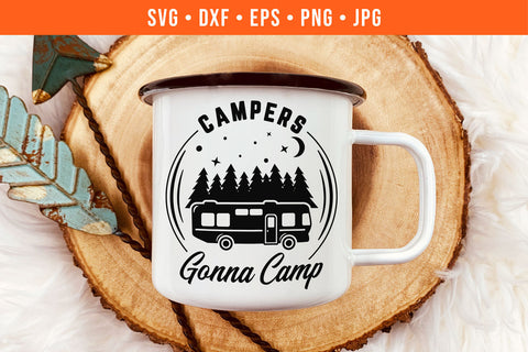 Campers Gonna Camp | Funny Camping SVG SVG Hippo Creations 