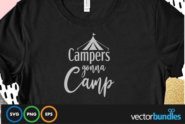 Campers gonna camp quote svg SVG vectorbundles 