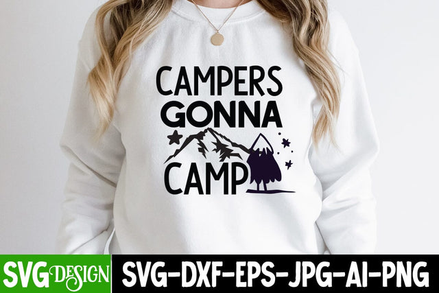 Campers Gonna Camp SVG Cut File, Campers Gonna Camp SVG Design, Camping SVG Design, Happy Camping SVG ,Camper SVG Design, Adventure SVG Design SVG BlackCatsMedia 