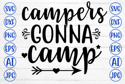 Campers Gonna Camp SVG Cut File SVG Syaman 