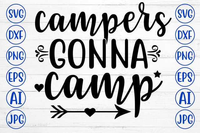 Campers Gonna Camp SVG Cut File SVG Syaman 