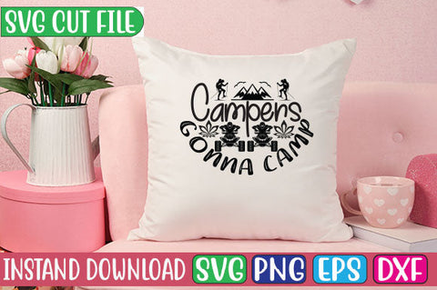 Campers Gonna Camp SVG Cut File SVGs, Quotes and Sayings, Food & Drink, Holiday,On Sale, SVG Studio Innate 