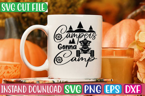 Campers Gonna Camp SVG Cut File SVGs, Quotes and Sayings, Food & Drink, Holiday,On Sale, SVG Studio Innate 