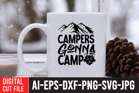 Campers Gonna Camp SVG Design , Camping SVG Design SVG BlackCatsMedia 