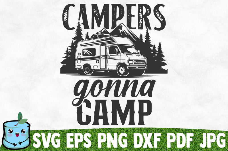 Campers Gonna Camp SVG MintyMarshmallows 