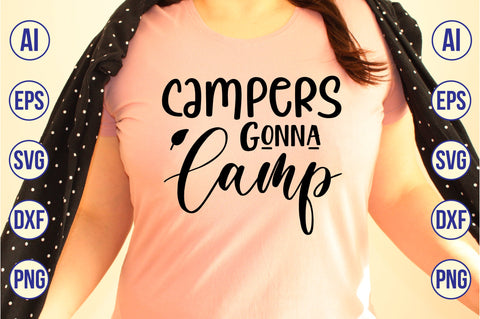 Campers Gonna Camp svg SVG nirmal108roy 