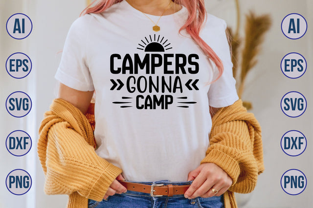 Campers Gonna Camp svg SVG orpitasn 