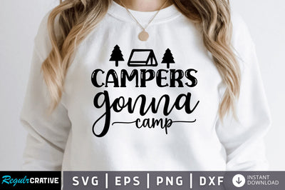 Campers gonna camp SVG SVG Regulrcrative 