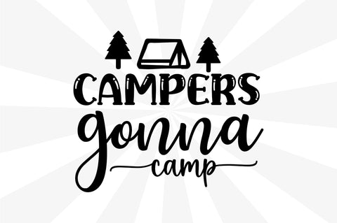 Campers gonna camp SVG SVG Regulrcrative 