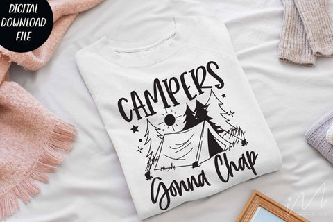 Campers gonna chap svg, Happy camping t shirt, outdoer adventure, camp svg SVG Isabella Machell 